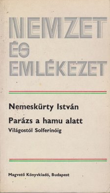 NEMESKÜRTY ISTVÁN - Parázs a hamu alatt [antikvár]