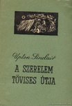 Sinclair, Upton - A szerelem tövises útja [antikvár]