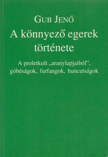 GUB JENŐ - A könnyező egerek története (dedikált) [antikvár]