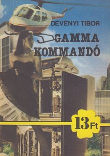 Dévényi Tibor - Gamma kommandó [antikvár]