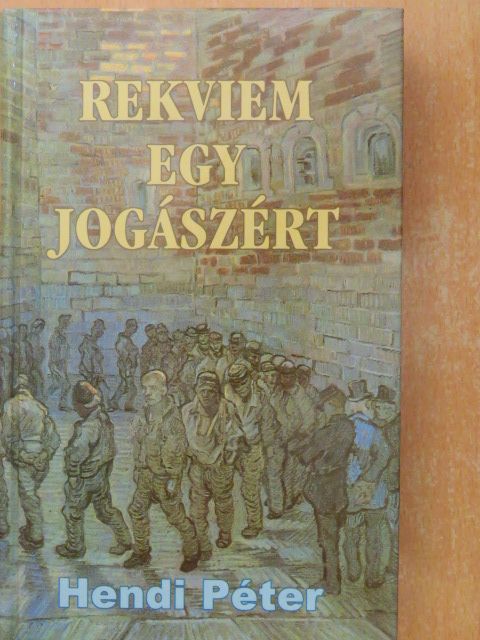 Hendi Péter - Rekviem egy jogászért [antikvár]