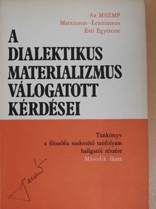 Dr. Földesi Tamás - A dialektikus materializmus válogatott kérdései II. [antikvár]