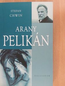 Stefan Chwin - Arany Pelikán [antikvár]