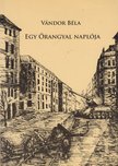 VÁNDOR BÉLA - Egy Őrangyal naplója [antikvár]