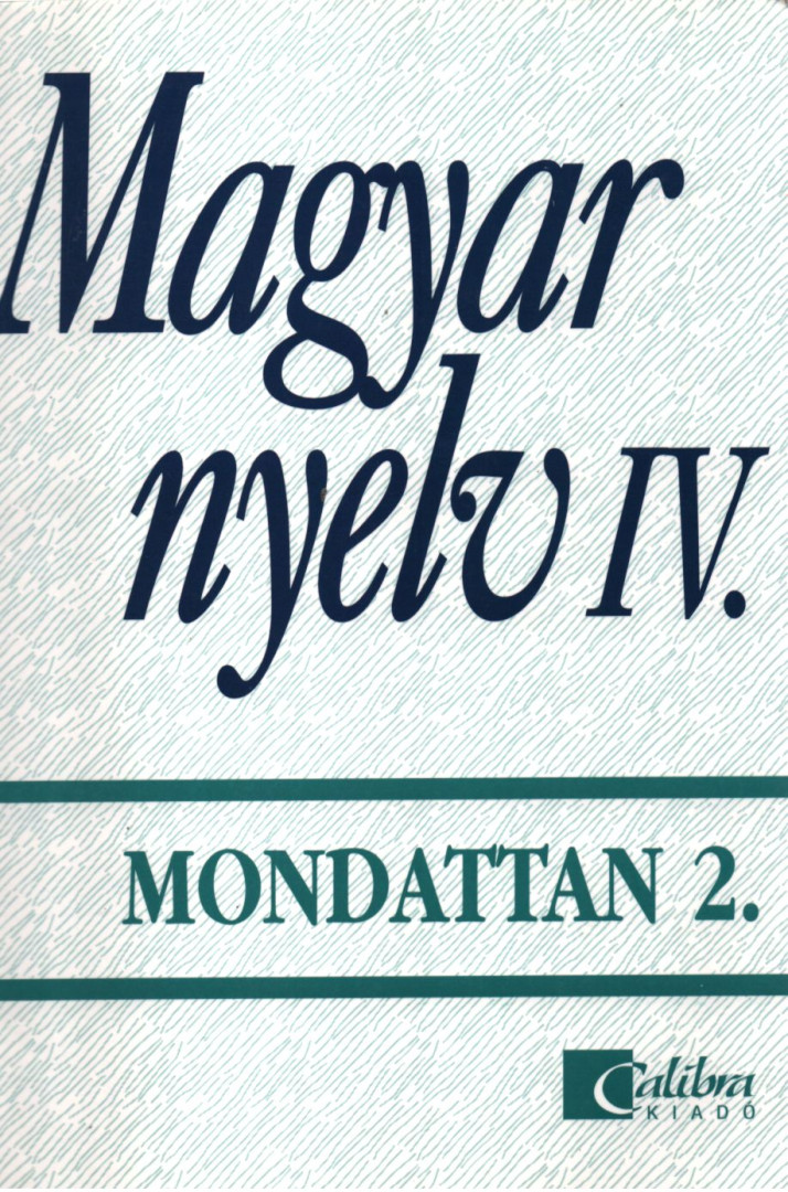 Széplaki György, Törzsök Édua, Jobbágyné András Katalin - Magyar nyelv IV. [antikvár]