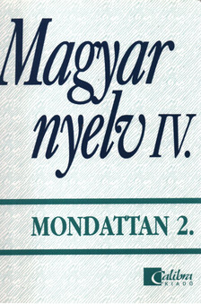 Széplaki György, Törzsök Édua, Jobbágyné András Katalin - Magyar nyelv IV. [antikvár]