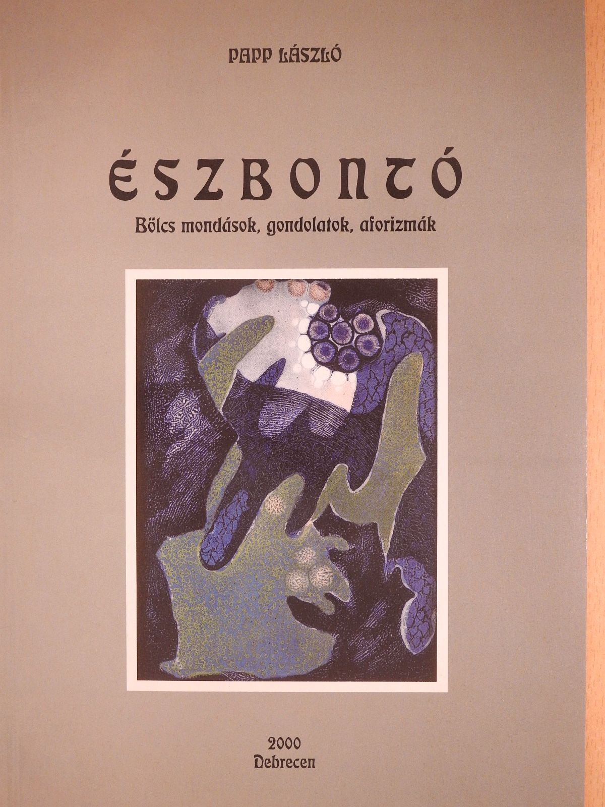 Papp László - Észbontó (dedikált példány) [antikvár]