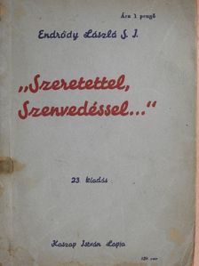 Endrődy László - "Szeretettel, Szenvedéssel..." [antikvár]