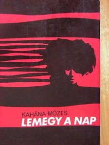 Kahána Mózes - Lemegy a nap [antikvár]