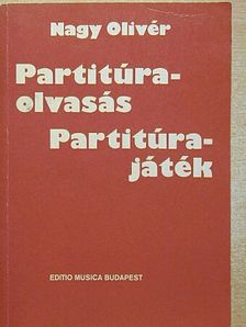 Nagy Olivér - Partitúraolvasás, partitúrajáték [antikvár]