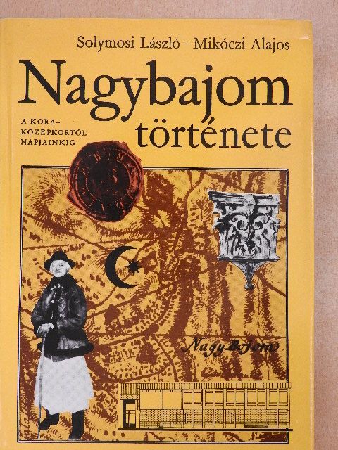 Mikóczi Alajos - Nagybajom története [antikvár]