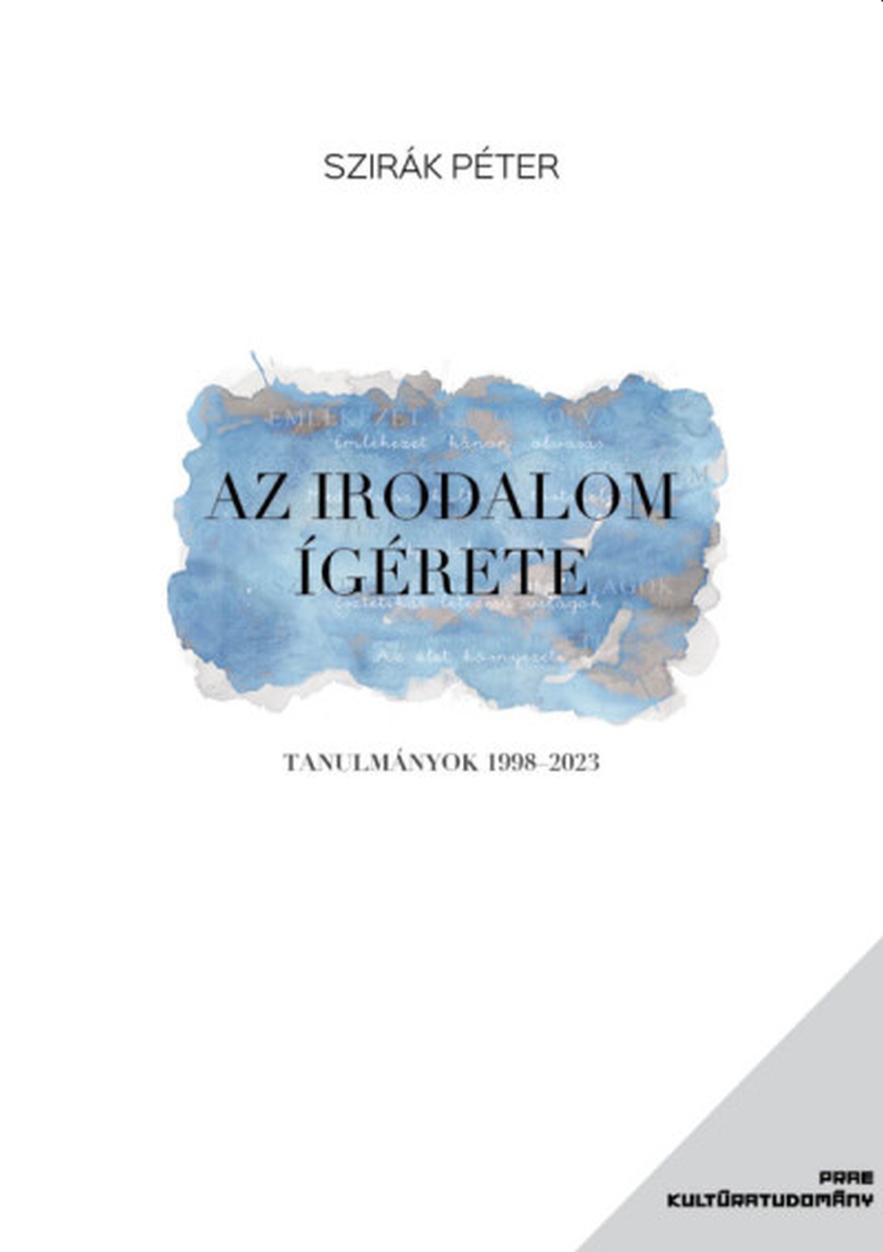 Szirák Péter - Az irodalom ígérete