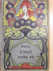 Gömbösné Galamb Margit - Elmult emberek/Valamelyik nyári este.../Félben maradt álmok [antikvár]