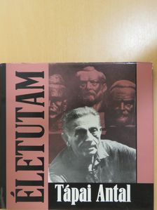 Tápai Antal - Életutam (aláírt példány) [antikvár]