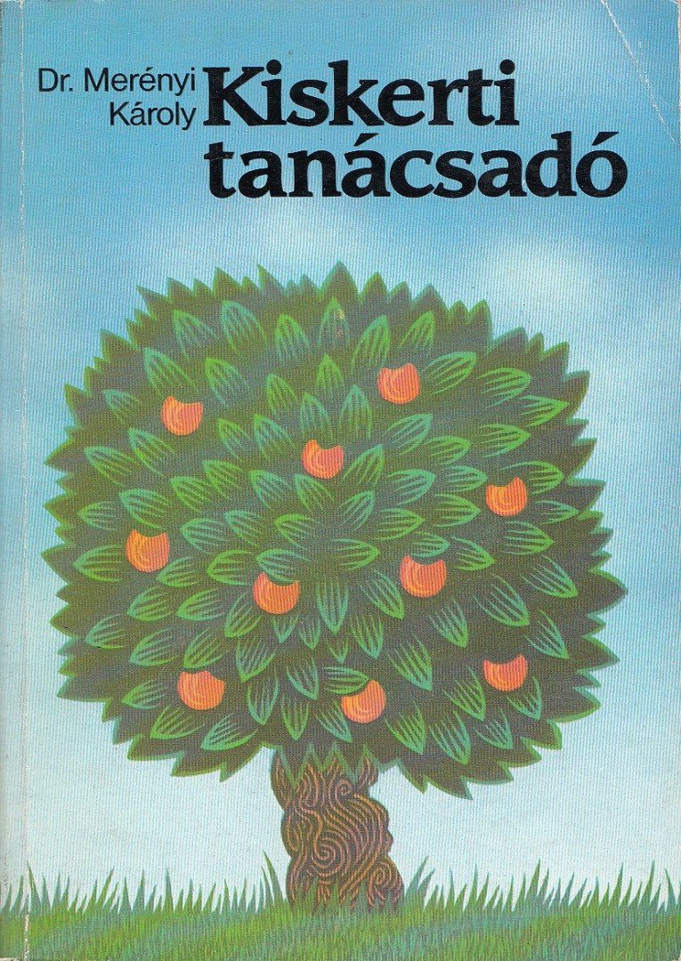 Merényi Károly - Kiskerti tanácsadó [antikvár]