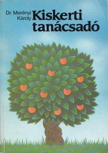 Merényi Károly - Kiskerti tanácsadó [antikvár]