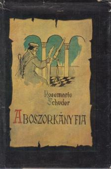 Schuder, Rosemarie - A boszorkány fia [antikvár]