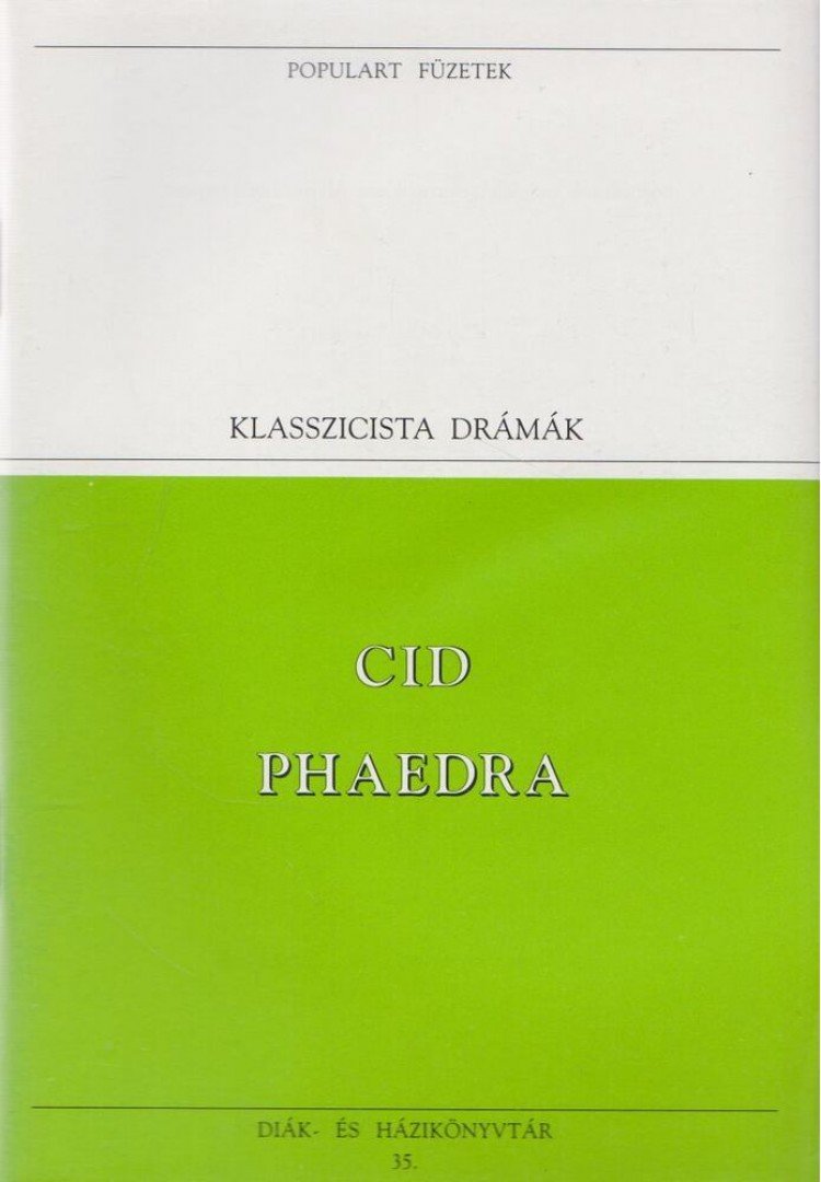 CORNEILLE, PIERRE - Cid / Phaedra [antikvár]