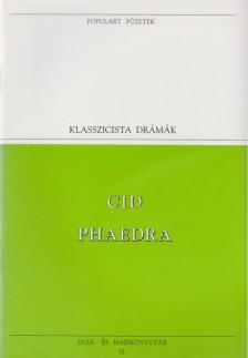 CORNEILLE, PIERRE - Cid / Phaedra [antikvár]