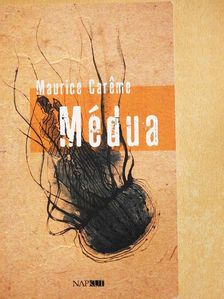 Maurice Caréme - Médua [antikvár]