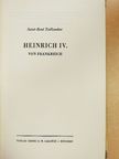 Saint-René Taillandier - Heinrich IV. von Frankreich [antikvár]