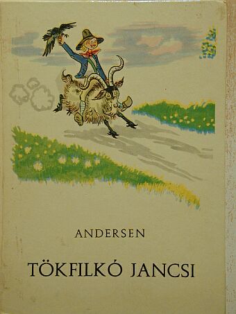 H. C. Andersen - Tökfilkó Jancsi [antikvár]