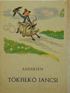 H. C. Andersen - Tökfilkó Jancsi [antikvár]