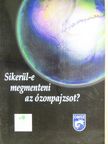 Dobó László - Sikerül-e megmenteni az ózonpajzsot? [antikvár]