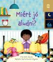 Katie Daynes - Nézd meg! Miért jó aludni?