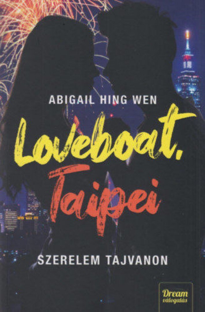 Abigail Hing Wen - Loveboat, Taipei - Szerelem Tajvanon [antikvár]