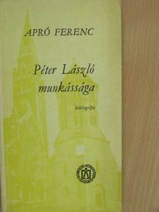 Apró Ferenc - Péter László munkássága [antikvár]