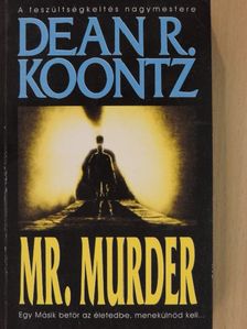 Dean R. Koontz - Mr. Murder [antikvár]