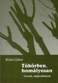 Rédai Gábor - Tükörben, homályosan [antikvár]
