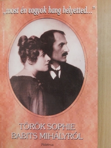 Török Sophie - "Most én vagyok hang helyetted..." [antikvár]
