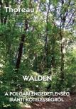 THOREAU, HENRY DAVID - Walden - A polgári engedetlenség iránti kötelességről [antikvár]