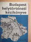 Dr. Gerelyes Ede - Budapest helytörténeti kézikönyve [antikvár]