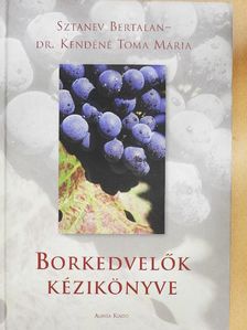 Dr. Kendéné Toma Mária - Borkedvelők kézikönyve [antikvár]