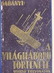 Olysói és héthársi Gabányi János - A világháború története - utolsó felvonások II. (töredék) [antikvár]