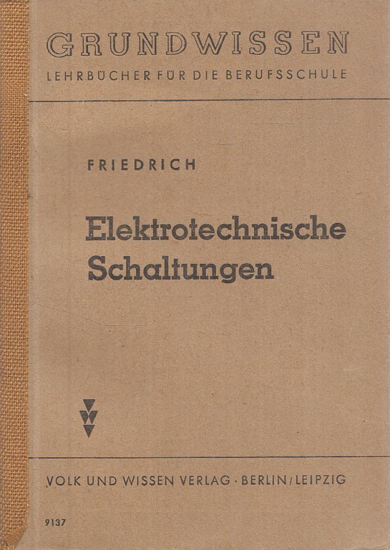 W. Friedrich - Elektrotechnische Schaltungen [antikvár]