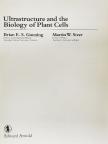Brian E. S. Gunning - Ultrastructure and the Biology of Plant Cells [antikvár]