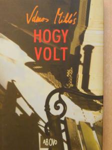 Vámos Miklós - Hogy volt [antikvár]