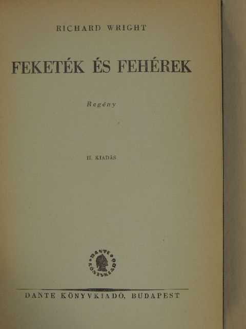 Richard Wright - Feketék és fehérek [antikvár]
