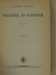 Richard Wright - Feketék és fehérek [antikvár]