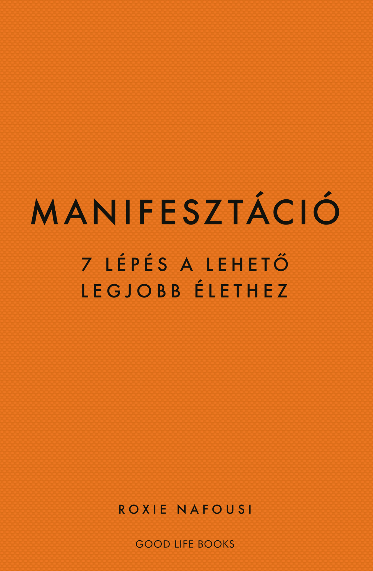 Roxie Nafousi - Manifesztáció