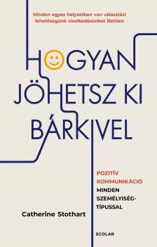Kis Kós Antal[szerk.] - Catherine Stothart - Hogyan jöhetsz ki bárkivel?
