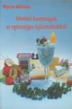 BARTA MIKLÓS - Mesteri finomságok az egészséges tejtermékekből [antikvár]