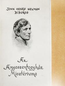 John Henry Newman - Az Anyaszentegyház Misztériuma [antikvár]