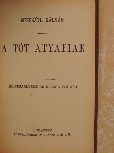Mikszáth Kálmán - A tót atyafiak [antikvár]
