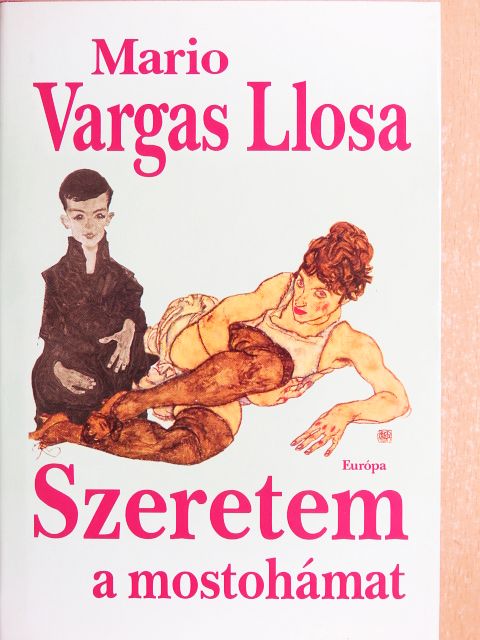 Mario Vargas Llosa - Szeretem a mostohámat [antikvár]