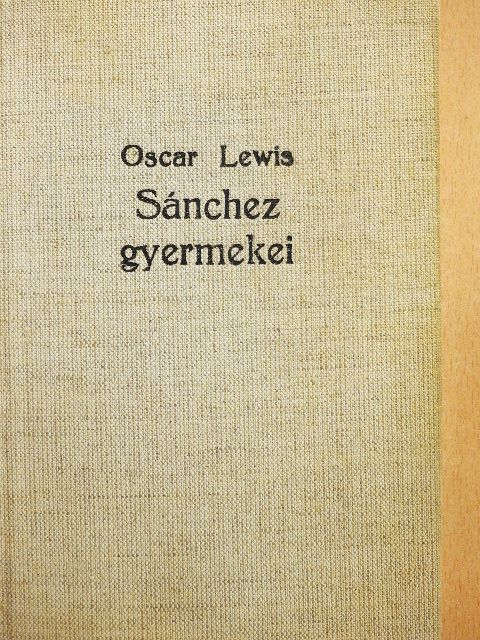 Oscar Lewis - Sánchez gyermekei [antikvár]